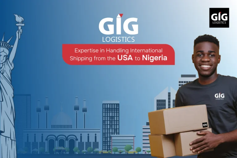 GIG Logistics’ Expertise in Handling International Shipping from the USA to Nigeria
