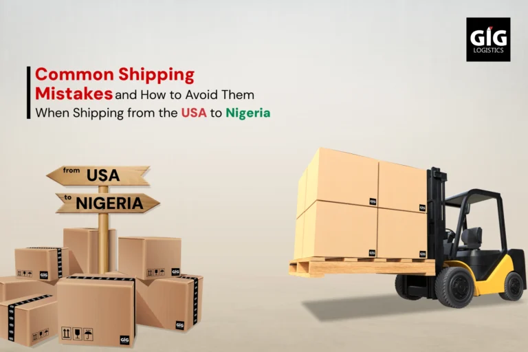 Common Shipping Mistakes and How to Avoid Them When Shipping from the USA to Nigeria
