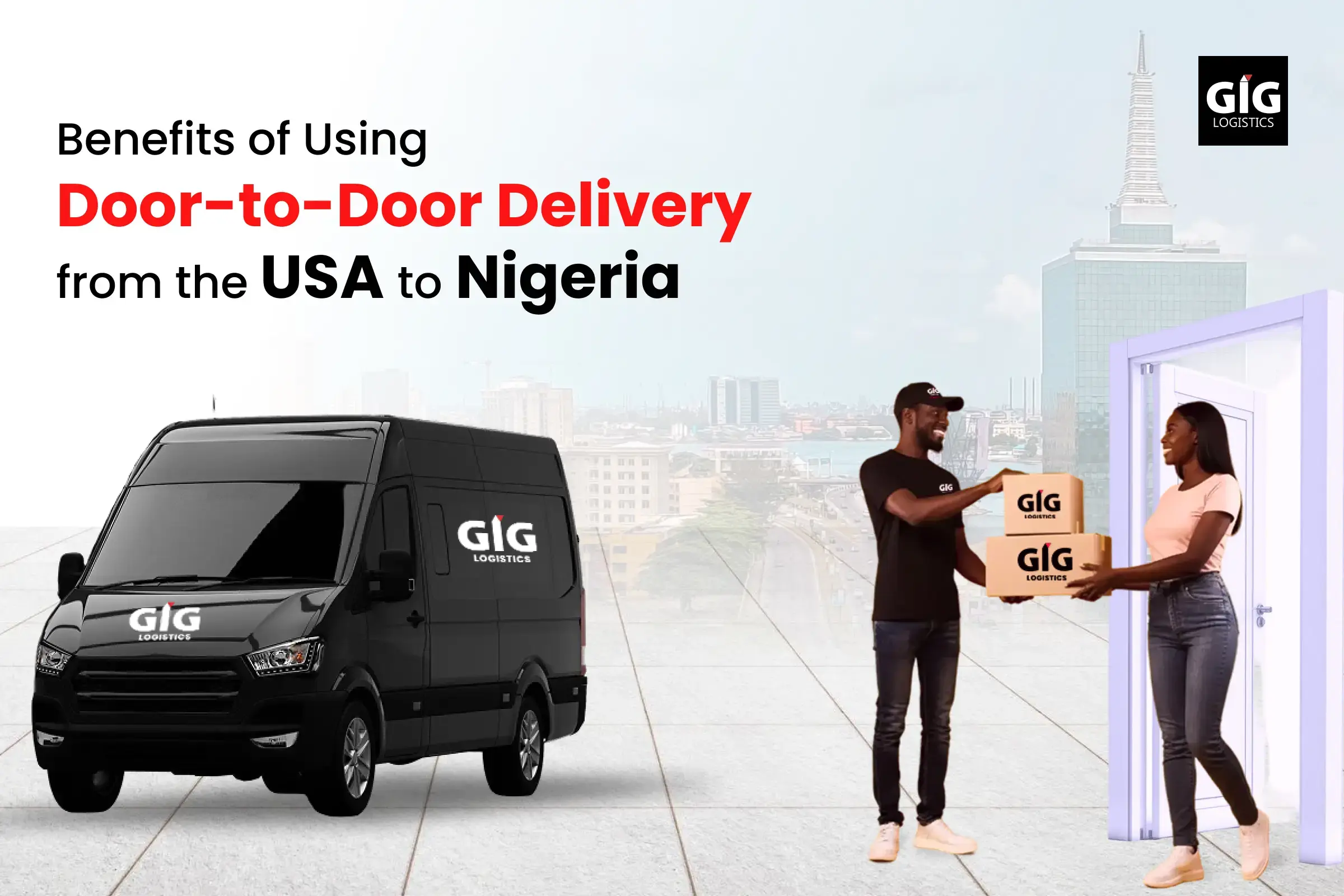 Benefits of Using Door-to-door Delivery from the USA to Nigeria
